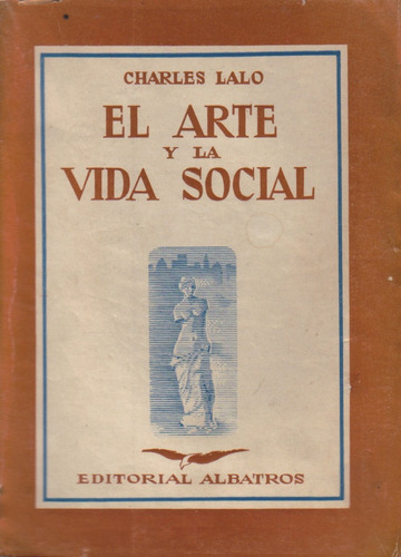 El Arte Y La Vida Social / Charles Lalo ( Leer Descripción )
