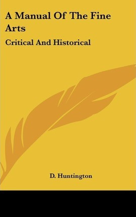 Libro A Manual Of The Fine Arts : Critical And Historical...