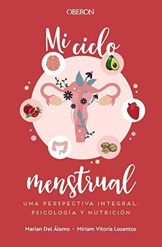 Libro: Mi Ciclo Menstrual. Una Perspectiva Integral: Psicolo