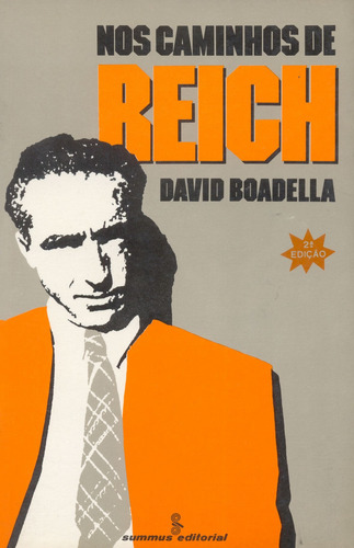 Nos caminhos de Reich, de Boadella, David. Editorial Summus Editorial Ltda., capa mole em português, 1985