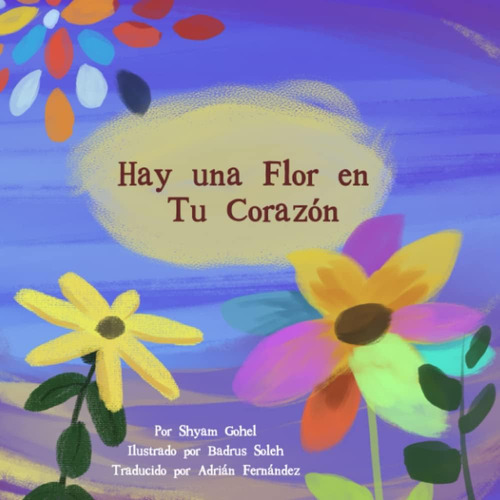 Libro: Hay Una Flor En Tu Corazón (spanish Edition)