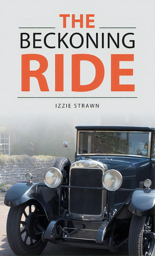 The Beckoning Ride, De Strawn, Izzie. Editorial Westbow Pr, Tapa Dura En Inglés