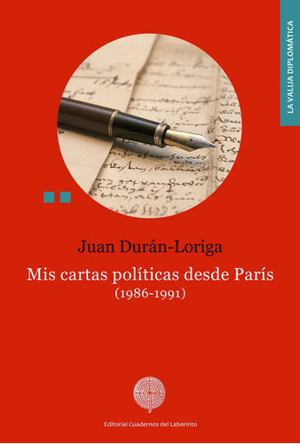 Mis Cartas Politicas Desde Paris 1986 1991 - Juan Durán-...