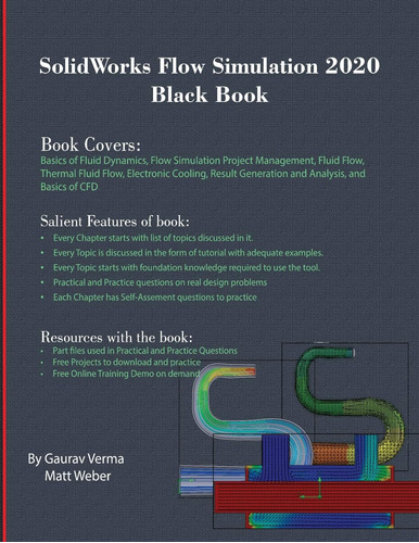 Solidworks Flow Simulation 2020 Black Book / Gaurav Verma