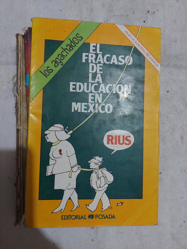 El Fracaso De La Educacion En Mexico , Rius , Año 1990