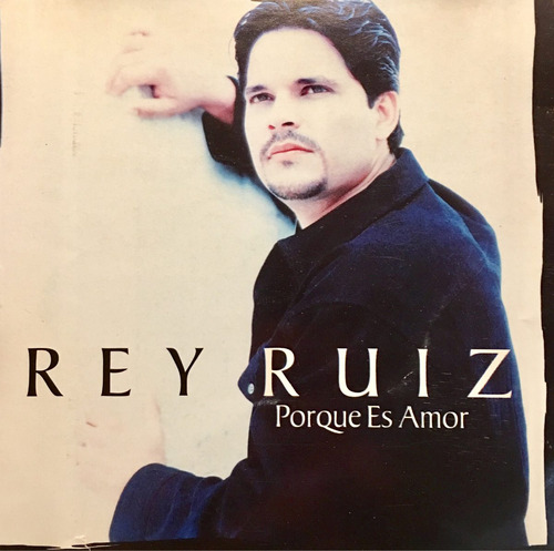 Cd Rey Ruiz Porque Es Amor Usado Con Perforacion