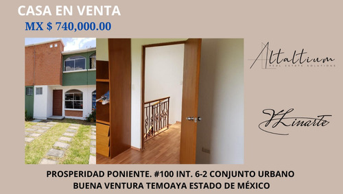 Casa En Venta En Prosperidad Poniente. #100 Int. 6-2 Conjunto Urbano Buena Ventura Temoaya Estado De México I Vl11-ca-009