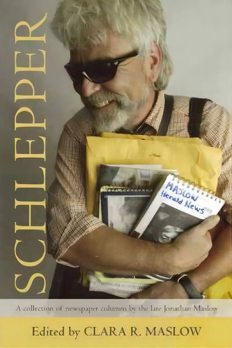 Schlepper, De Clara R Maslow. Editorial Iuniverse, Tapa Blanda En Inglés