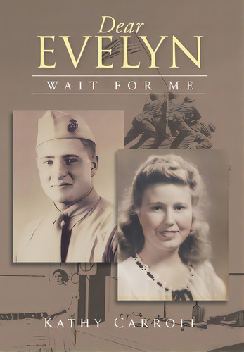 Dear Evelyn: Wait For Me, De Carroll, Kathy. Editorial Christian Faith Pub Inc, Tapa Dura En Inglés