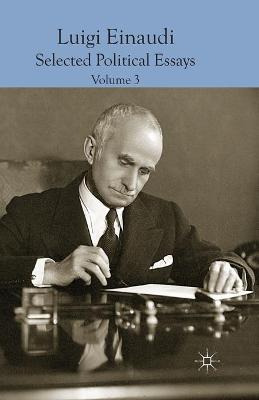 Libro Luigi Einaudi: Selected Political Essays : Volume I...