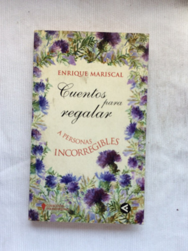 Cuentos Para Regalar Enrique Mariscal Aguilar Serendipidad