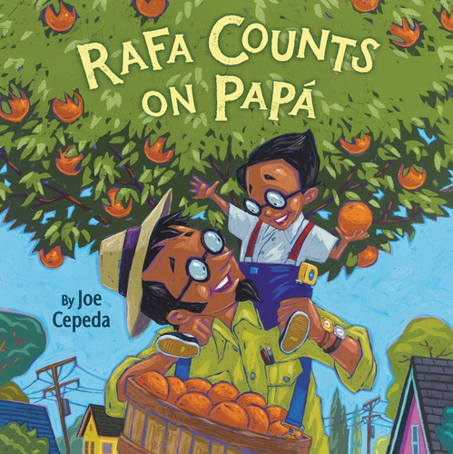 Rafa Counts on Papá, de Cepeda, Joe. Editorial Little Brown and Company, tapa dura en inglés, 2022