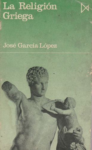 La Religion Griega Jose Garcia Lopez