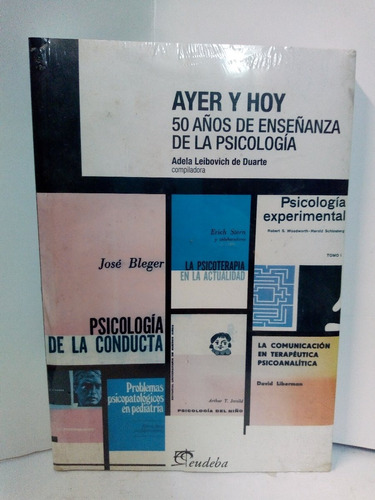 Ayer Y Hoy 50 Años De Enseñanza De La Psicología - Leibovich