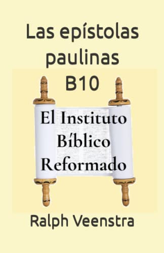 Las Epistolas Paulinas -el Instituto Biblico Reformado Nivel