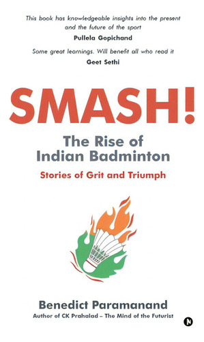 Smash! The Rise Of Indian Badminton: Stories Of Grit And Triumph, De Benedict Paramanand., Vol. 1. Editorial Harpercollins 360, Tapa Blanda En Inglés