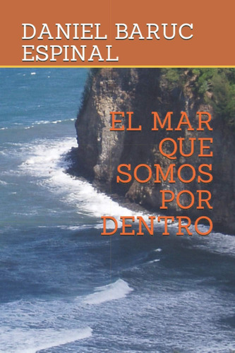 Libro: El Mar Que Somos Por Dentro (spanish Edition)