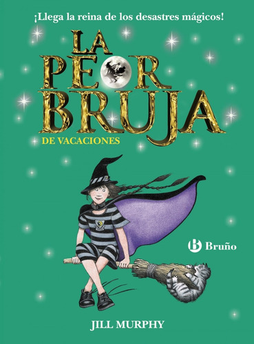 Libro La Peor Bruja De Vacaciones - Murphy, Jill