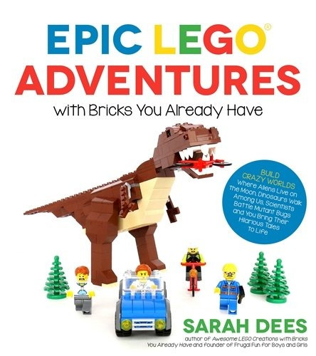 Epic Lego Adventures With Bricks You Already Have Build Craz