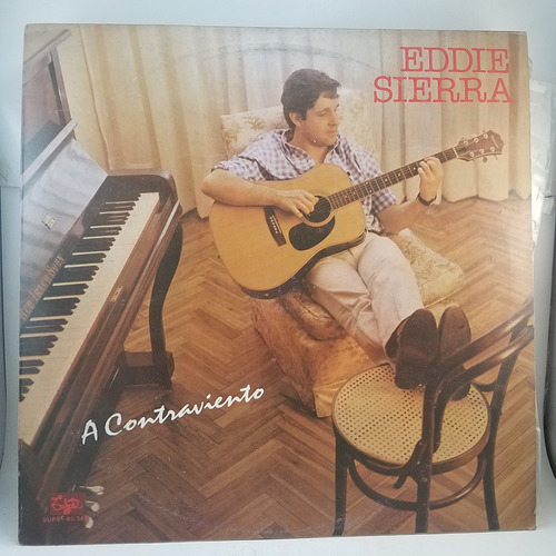 Eddie Sierra - A Contraviento - Talent 1987 - Vinilo Lp Ex