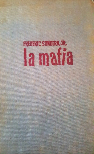 La Mafia. Frederic Sondern, Jr