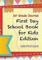 Libro 1st Grade Journal - First Day School Book For Kids ...