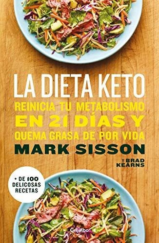 Libro : La Dieta Keto Reinicia Tu Metabolismo En 21 Días Y.