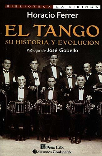 El Tango. Su Historia Y Evolución