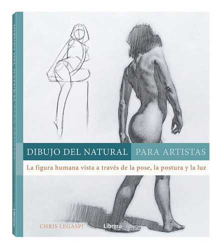 Dibujo Del Natural Para Artistas - Chris Legaspi