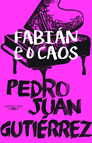 Libro Fabián E O Caos De Pedro Juan Gutiérrez Alfaguara - Gr
