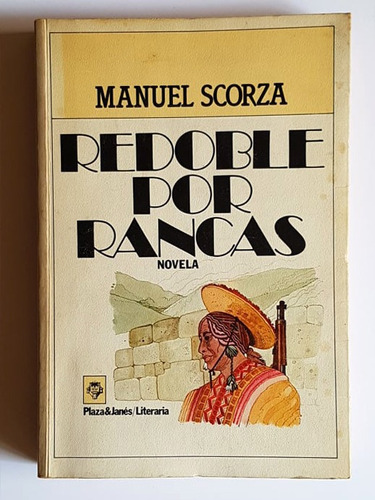 Redoble Por Rancas, Manuel Scorza