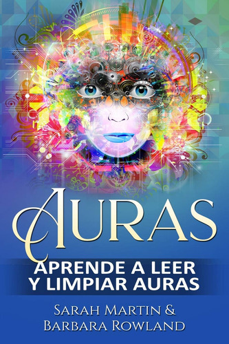 Libro: Auras: Aprende A Leer Y Limpiar Auras: Auras: Apre...