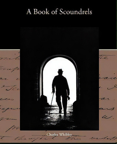 A Book Of Scoundrels, De Charles Whibley. Editorial Book Jungle, Tapa Blanda En Inglés