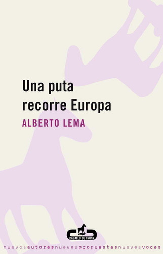 Una Puta Recorre Europa - Lema, Alberto