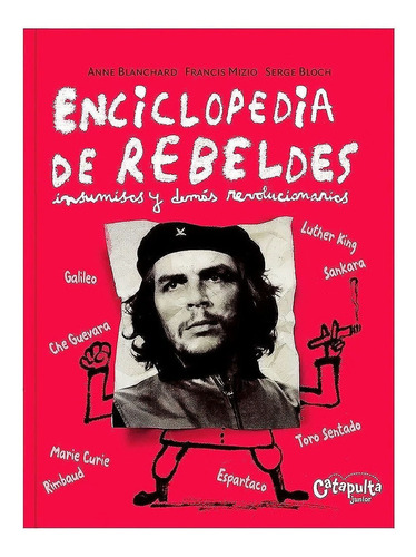 Libro Enciclopedia De Rebeldes Editorial Catapulta Original