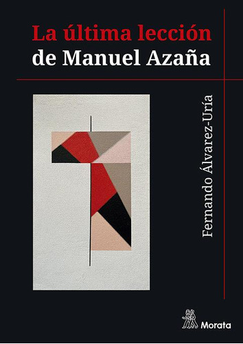Libro: La Ultima Leccion De Manuel Azaña. Alvarez-uria, Fern