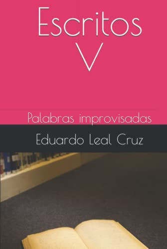 Escritos V: Palabras Improvisadas