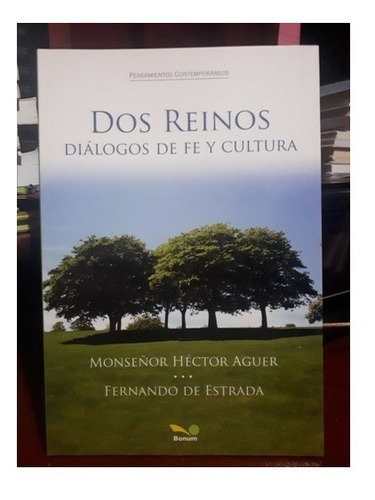 Libro Dos Reinos Dialogos De Fe Y Cultura De Mons Aguer (18)