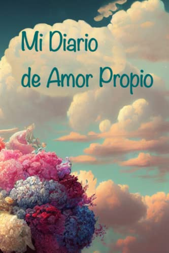 Mi Diario De Amor Propio: Un Diario Personal De Cinco Minuto