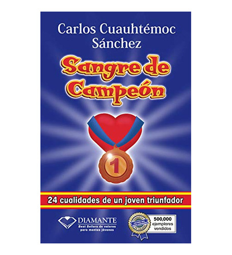 Sangre De Campeón 24 Cualidades Joven Cuauhtémoc Sanchéz