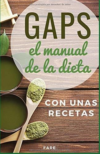 Libro : Gaps, El Manual De La Dieta Gaps Con Unas Recetas  -