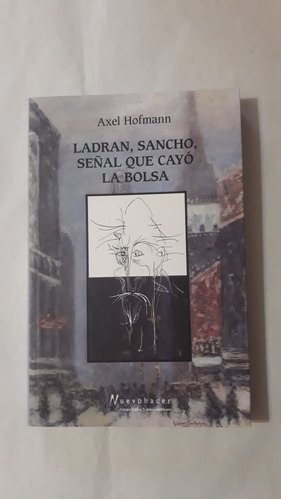 Ladran,sancho,señal Que Cayo La Bolsa-axel Hofmann-(e)