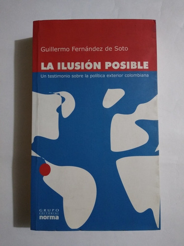 Guillermo Fernández De Soto / La Ilusión Posible