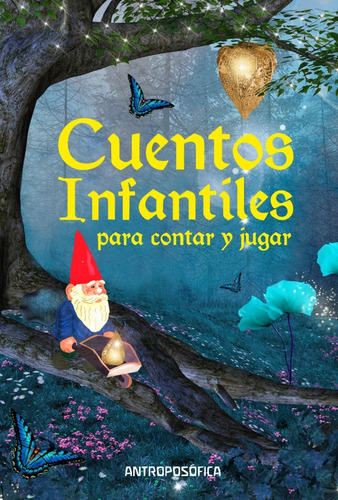 Libro Cuentos Infantiles Para Contar Y Jugar Antroposofica