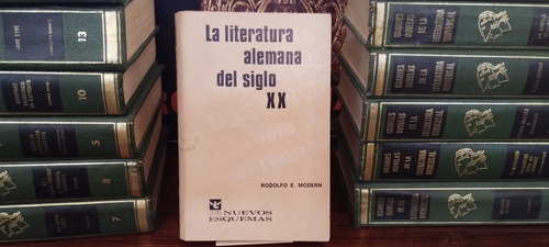 La Literatura Alemana Del Siglo Xx - Rodolfo Modern