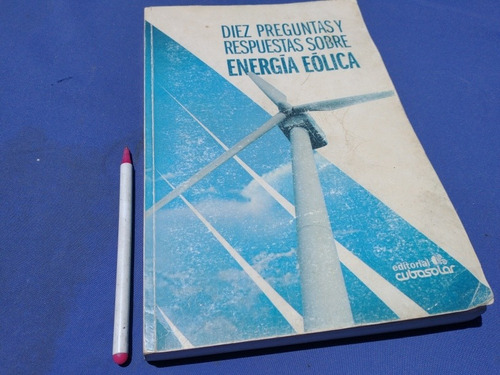 Energia Eolica Diez Preguntas Y Respuestas Ingenieria Libro