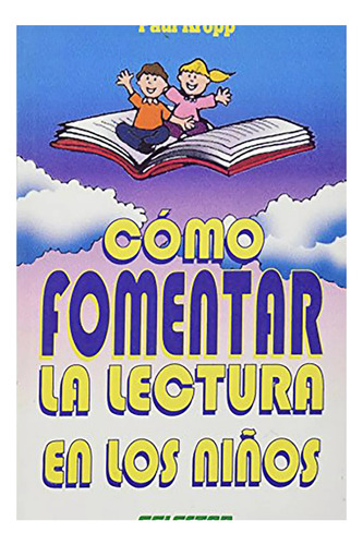 Como Fomentar La Lectura En Los Ni/os - Kropp , Paul - #c