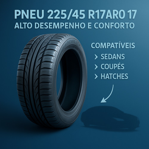 Kit 2 Pneus 225/45 R17 Aro 17 Segurança E Conforto