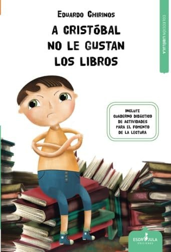 Libro: A Cristóbal No Le Gustan Los Libros (spanish Edition)