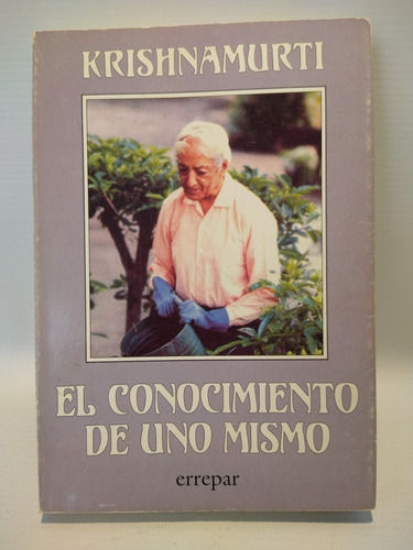 El Conocimiento De Uno Mismo Krishnamurti Errepar